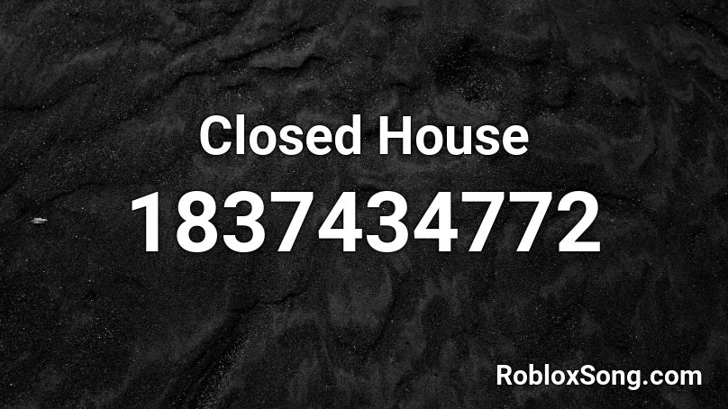 Closed House Roblox ID