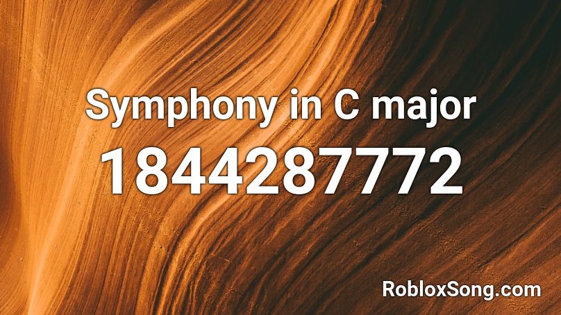 Symphony in C major Roblox ID