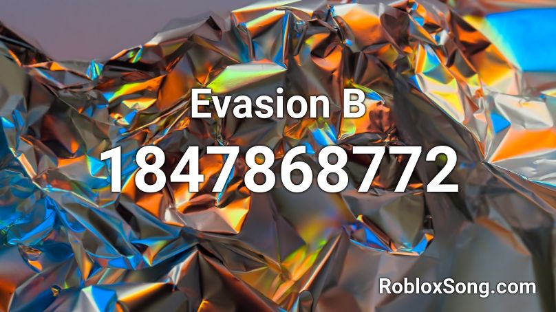 Evasion B Roblox ID