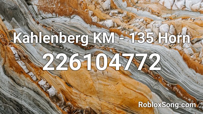 Kahlenberg KM - 135 Horn Roblox ID