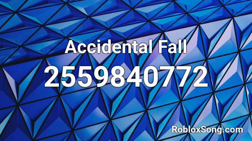 Accidental Fall Roblox ID