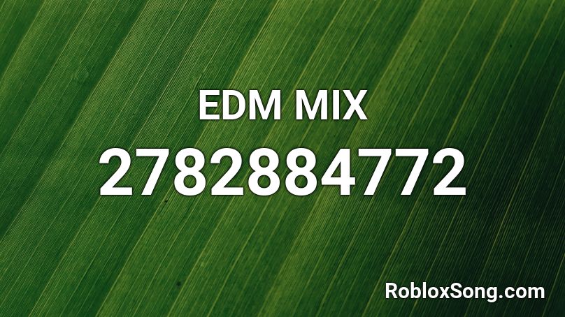 EDM MIX Roblox ID