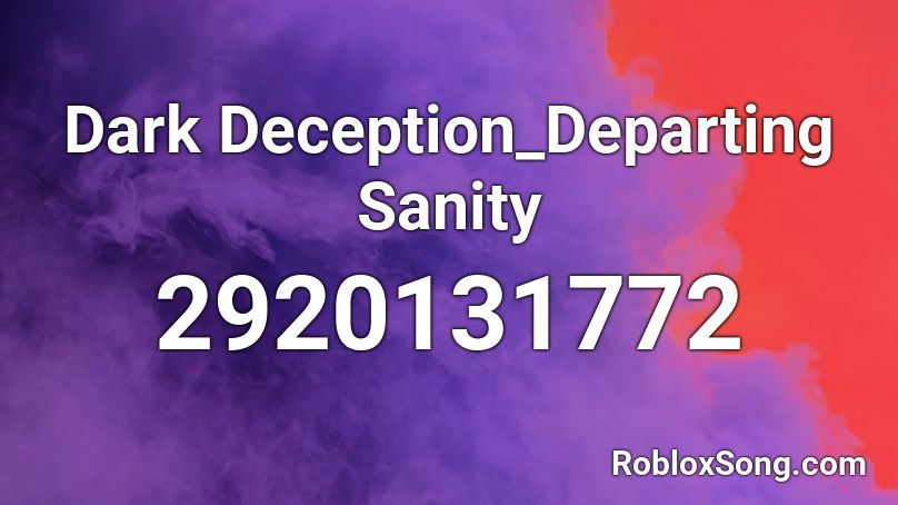 Dark Deception_Departing Sanity Roblox ID