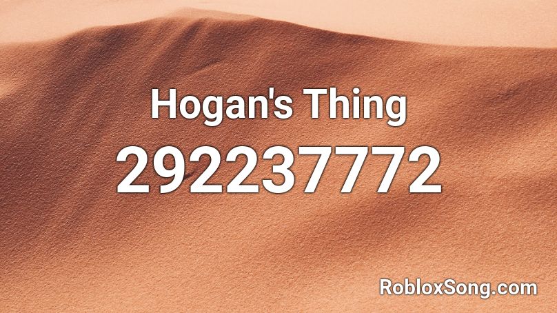 Hogan's Thing Roblox ID
