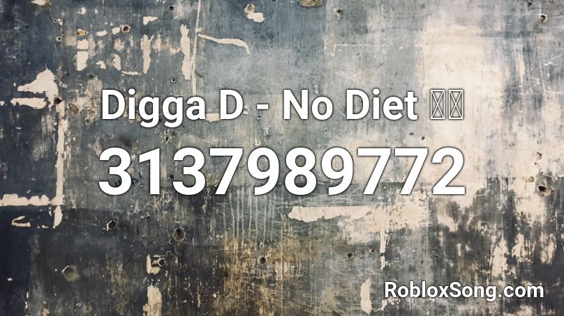 Digga D No Diet Roblox Id Roblox Music Codes - diet water meme roblox
