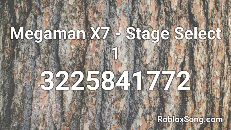 Megaman X7 - Stage Select 1 Roblox ID