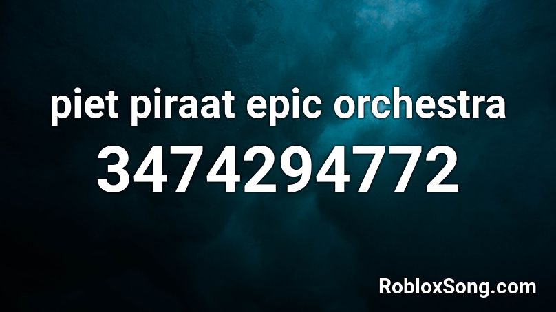 piet piraat epic orchestra Roblox ID