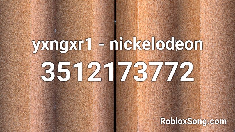 yxngxr1 - nickelodeon Roblox ID