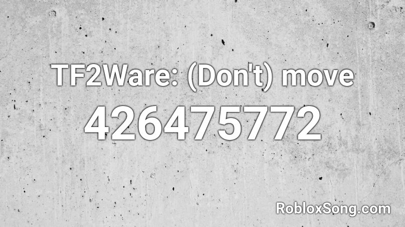 TF2Ware: (Don't) move Roblox ID