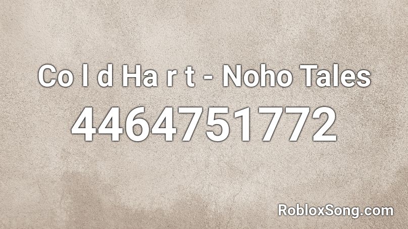 Co l d Ha r t - Noho Tales Roblox ID
