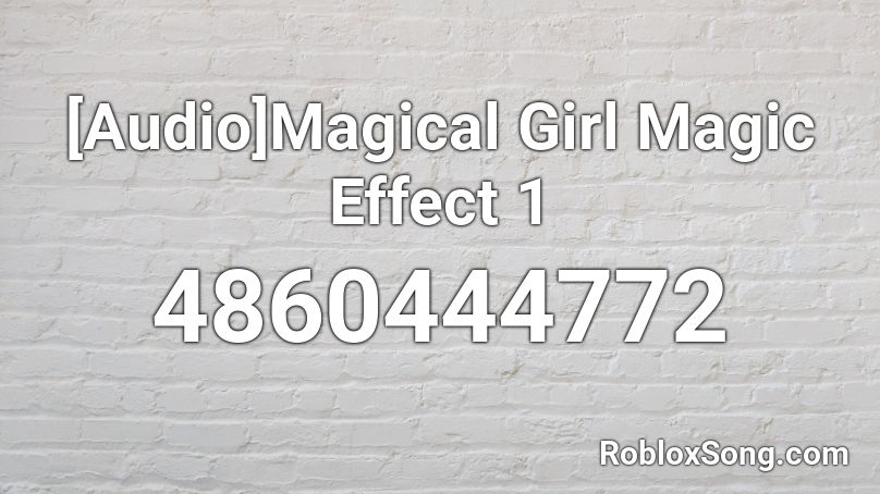 [Audio]Magical Girl Magic Effect 1 Roblox ID