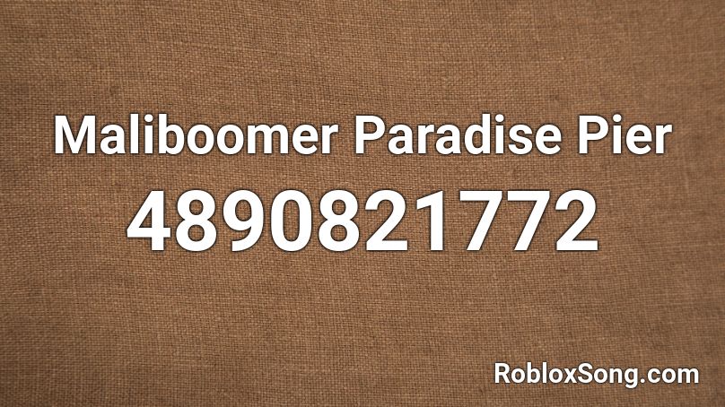 Maliboomer Paradise Pier Roblox ID