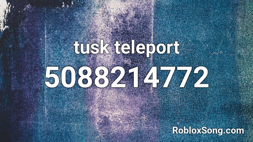 tusk teleport Roblox ID