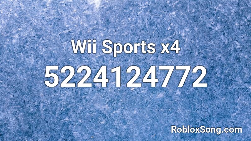 Wii Sports x4 Roblox ID