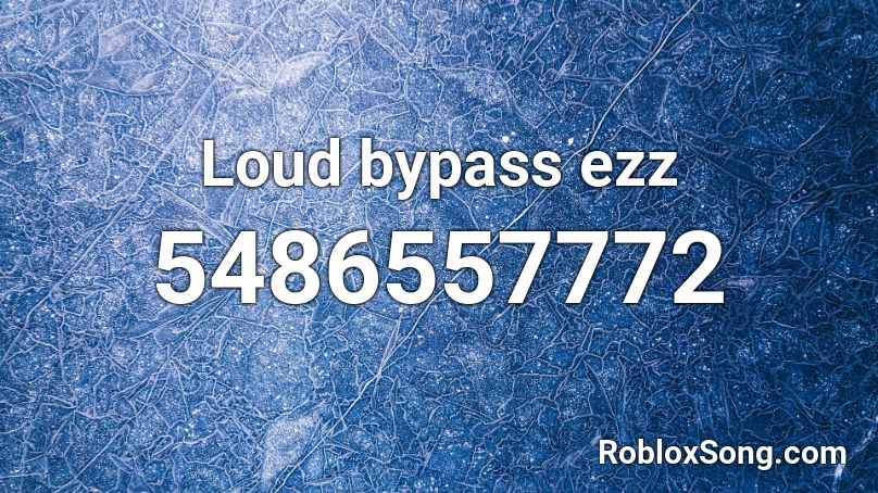 Loud Bypass Roblox Id Roblox Music Codes - baldi loud roblox id