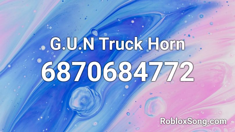 G.U.N Truck Horn Roblox ID