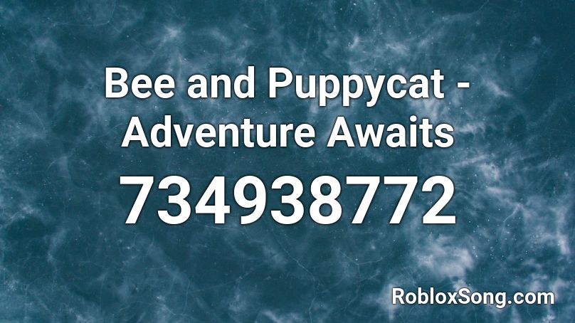 Bee and Puppycat - Adventure Awaits Roblox ID