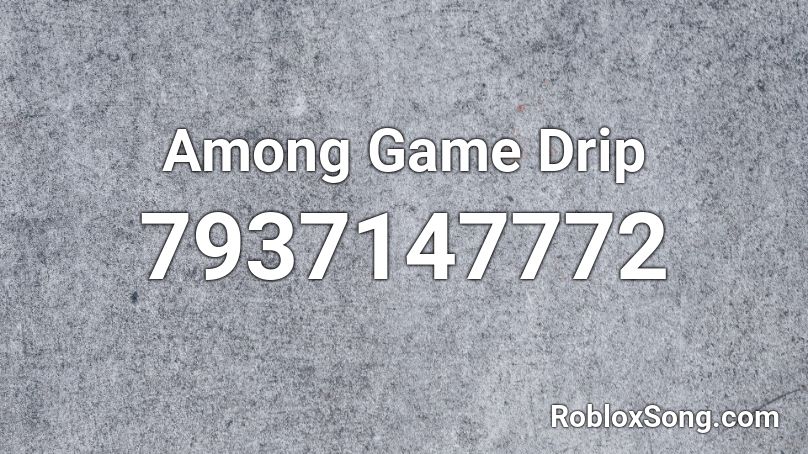 Among Game Drip Roblox ID