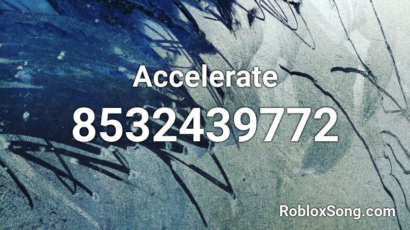 Accelerate Roblox ID