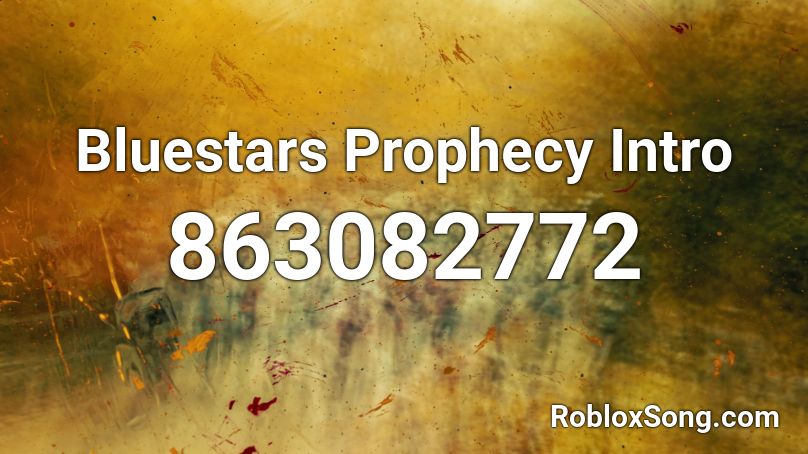 Bluestars Prophecy Intro Roblox ID
