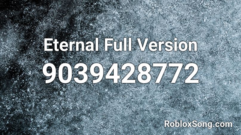 Eternal Full Version Roblox ID