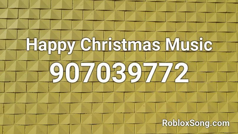 Happy Christmas Music Roblox ID - Roblox music codes