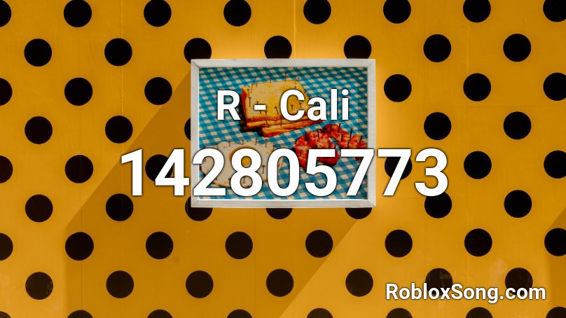 R - Cali Roblox ID