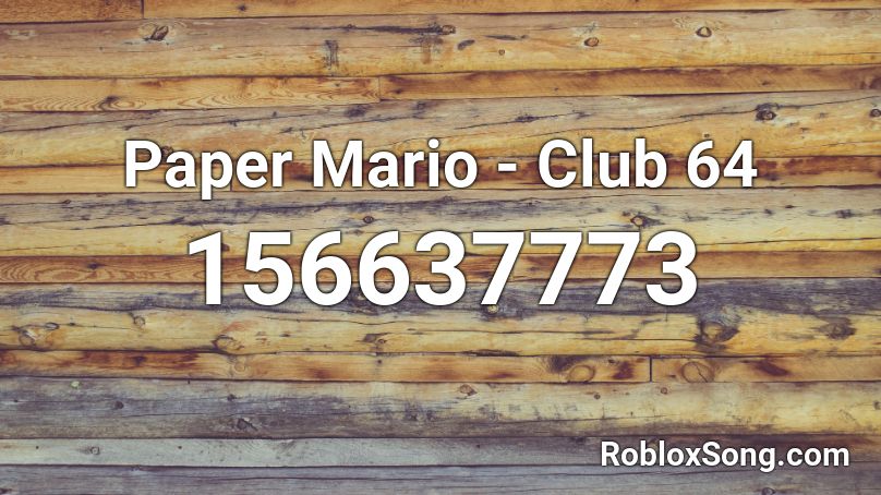 Paper Mario - Club 64 Roblox ID