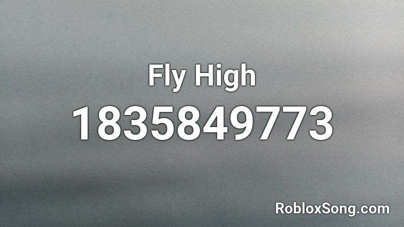 Fly High Roblox ID