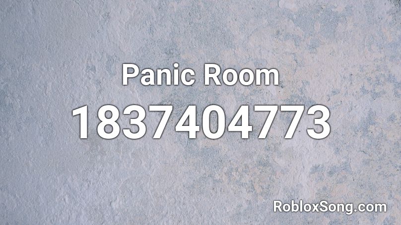 Panic Room Roblox ID