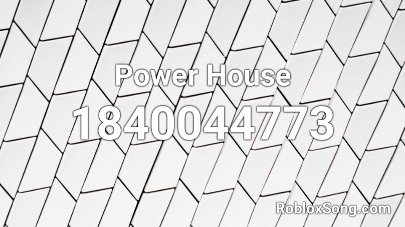 Power House Roblox ID