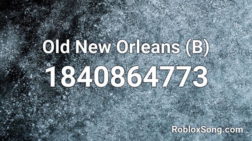 Old New Orleans (B) Roblox ID