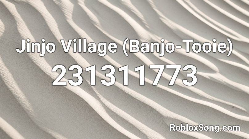 Jinjo Village Banjo Tooie Roblox ID Roblox Music Codes 231311773 