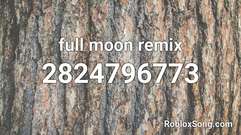 full moon remix Roblox ID