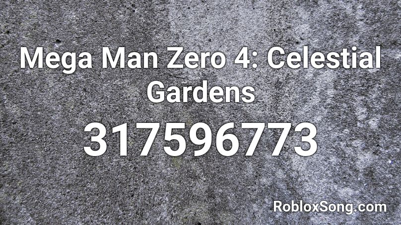 Mega Man Zero 4: Celestial Gardens Roblox ID