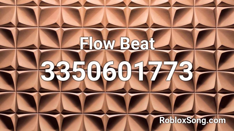 Flow Beat Roblox ID