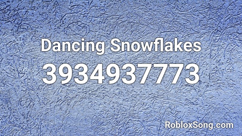 Dancing Snowflakes Roblox ID