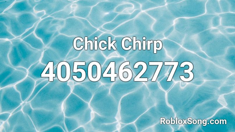 Chick Chirp Roblox ID