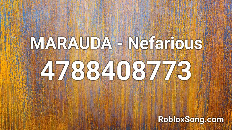 MARAUDA - Nefarious Roblox ID