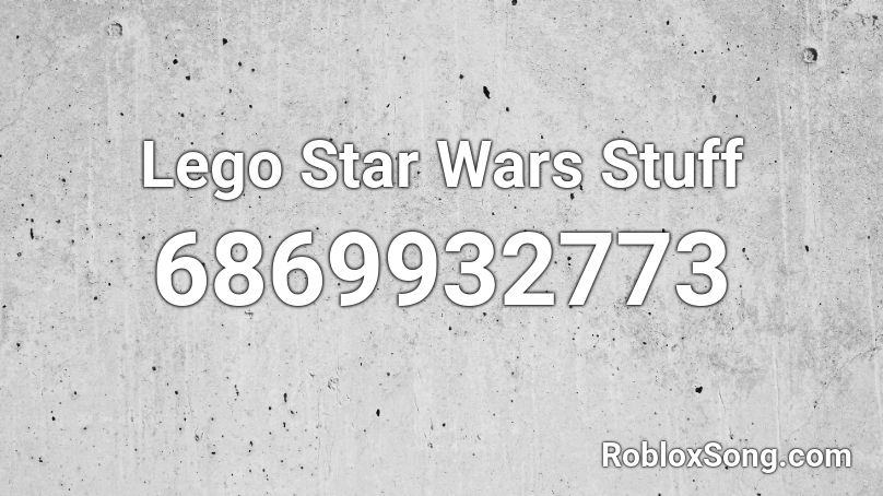 Lego Star Wars Stuff Roblox ID