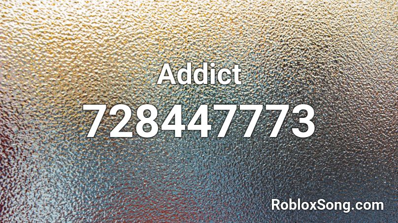 Addict Roblox ID