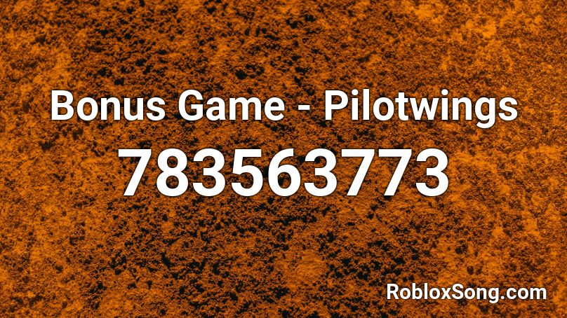 Bonus Game - Pilotwings Roblox ID
