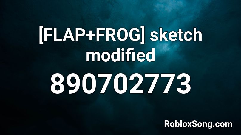[FLAP+FROG] sketch modified Roblox ID