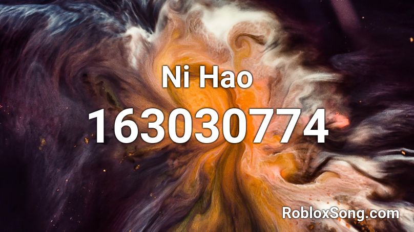 Ni Hao Roblox ID