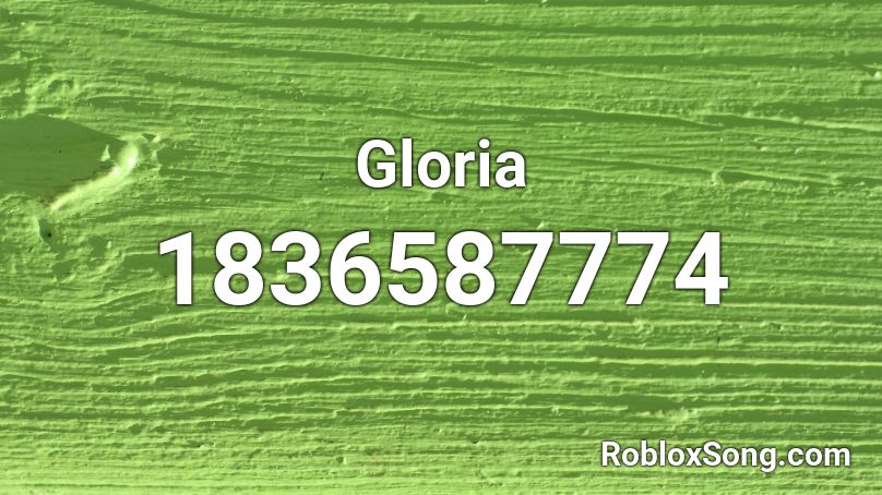 Gloria Roblox ID