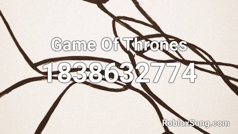 Game Of Thrones Roblox ID