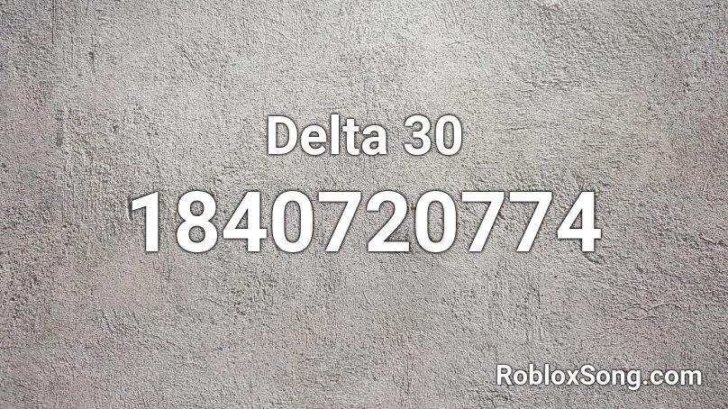 Delta 30 Roblox ID