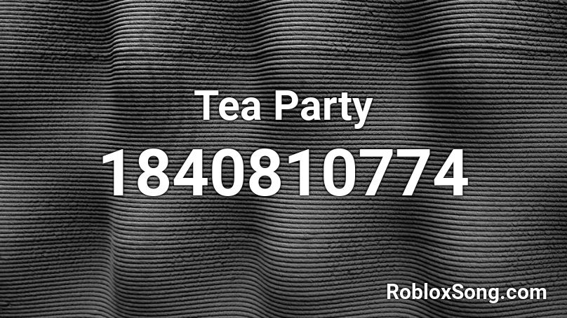 Tea Party Roblox ID