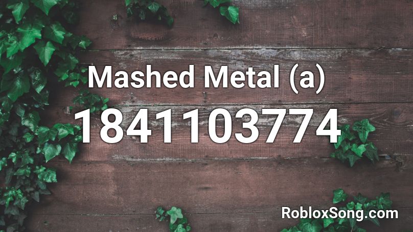 Mashed Metal (a) Roblox ID