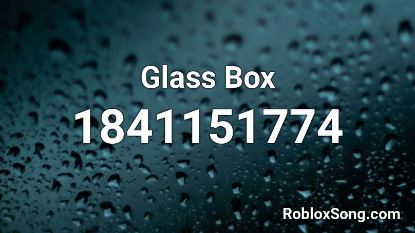 Glass Box Roblox ID